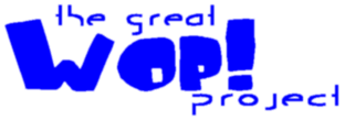 The Great 'Wop' Project